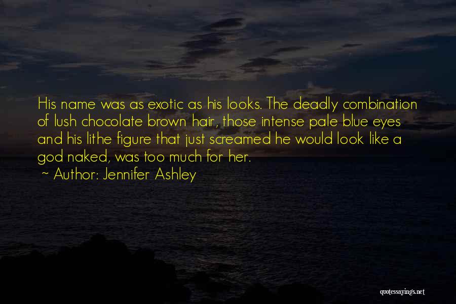 Intense Look Quotes By Jennifer Ashley