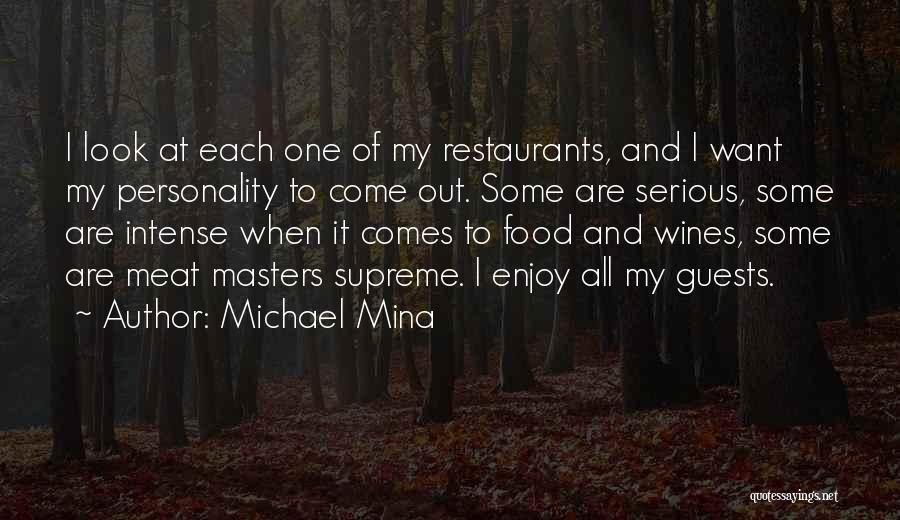 Intense Look Quotes By Michael Mina