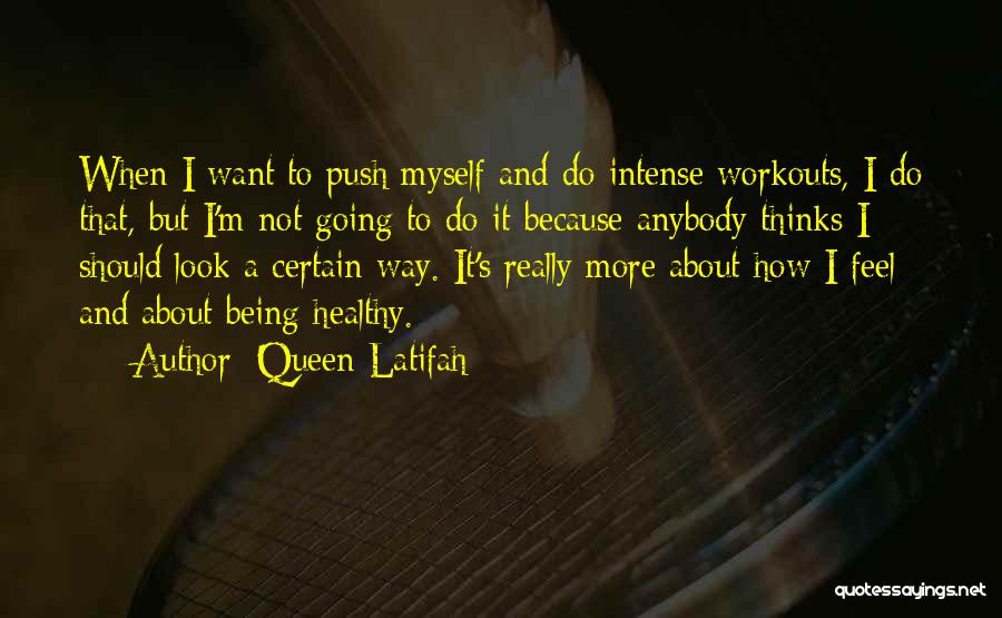 Intense Look Quotes By Queen Latifah