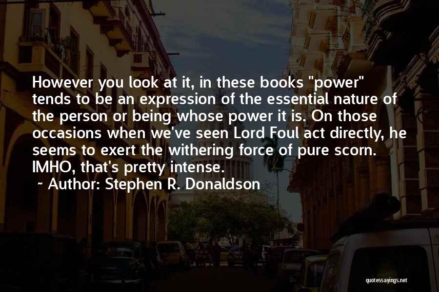 Intense Look Quotes By Stephen R. Donaldson