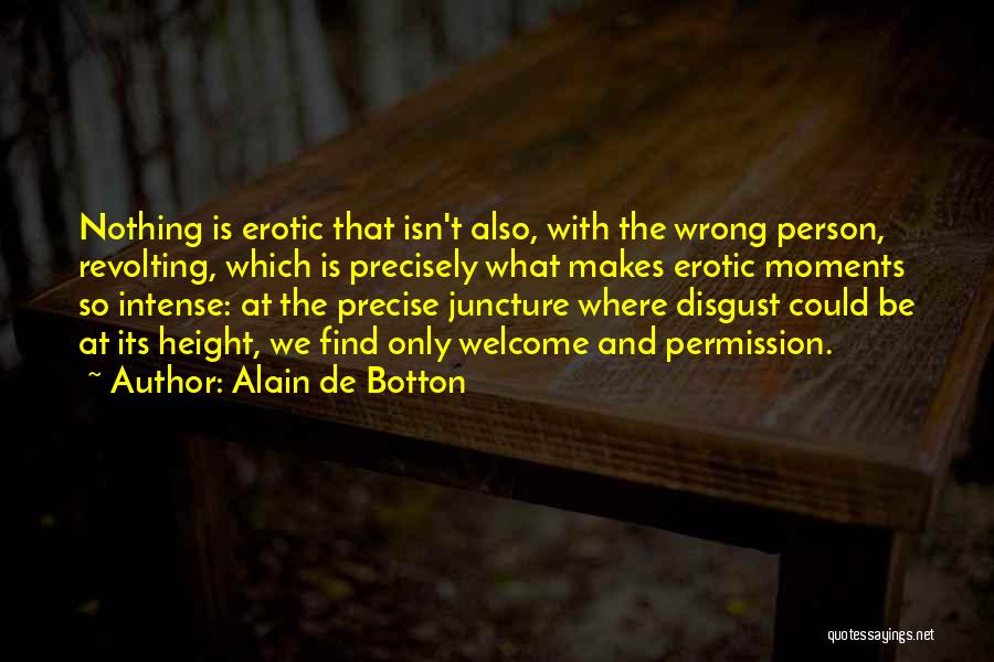 Intense Moments Quotes By Alain De Botton