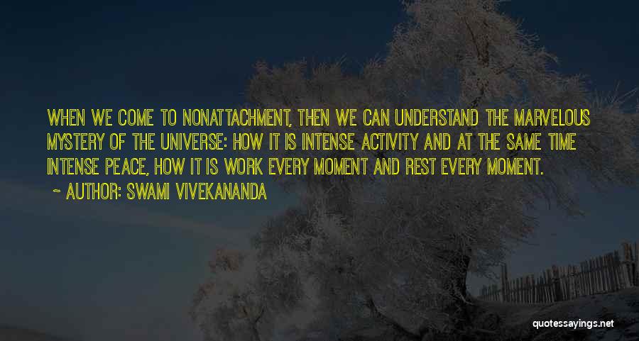 Intense Moments Quotes By Swami Vivekananda