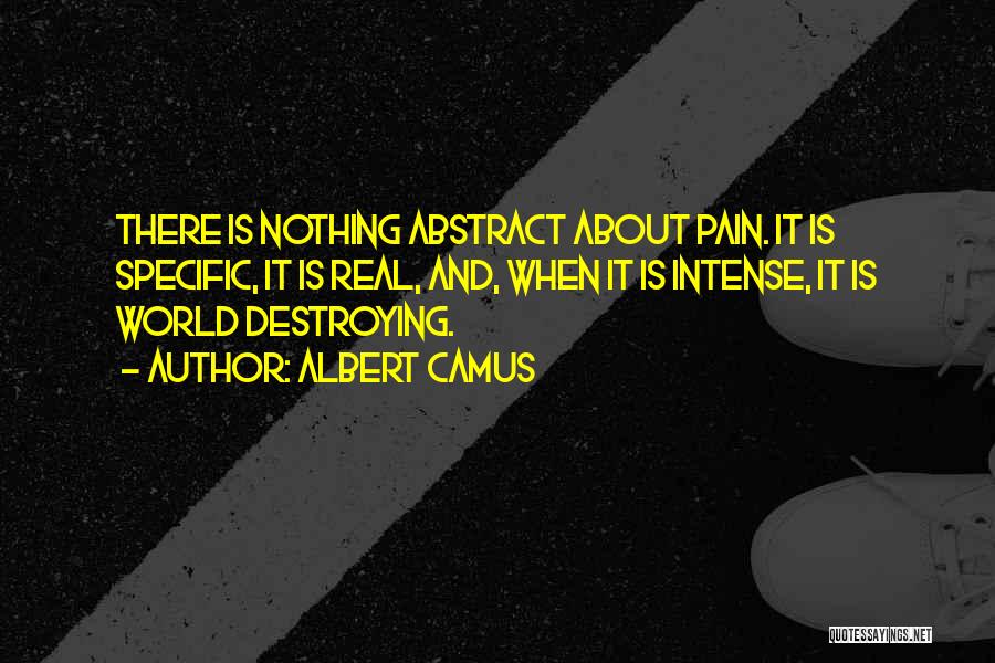 Intense Pain Quotes By Albert Camus