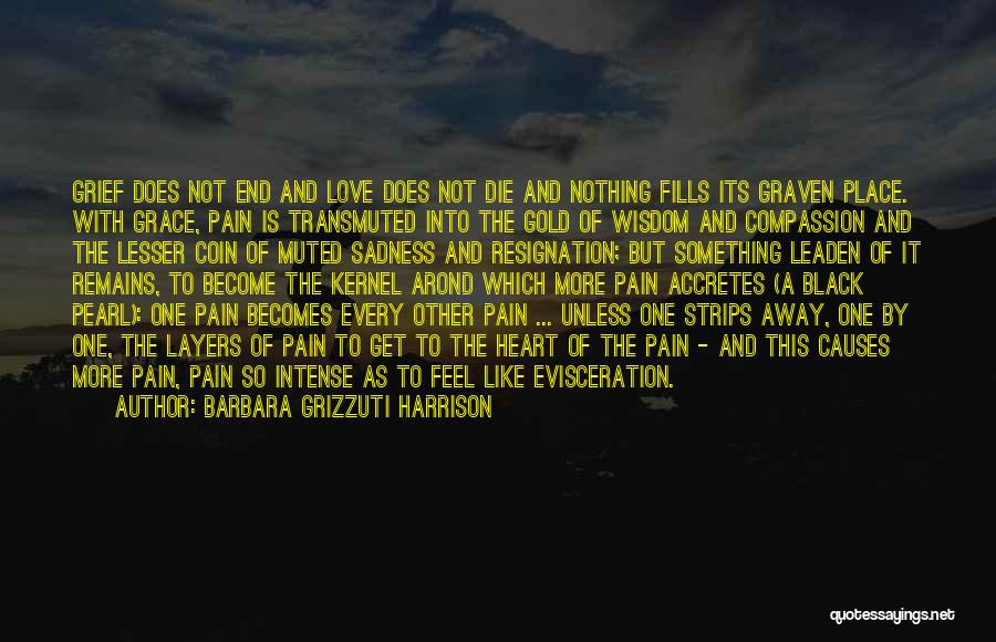 Intense Pain Quotes By Barbara Grizzuti Harrison