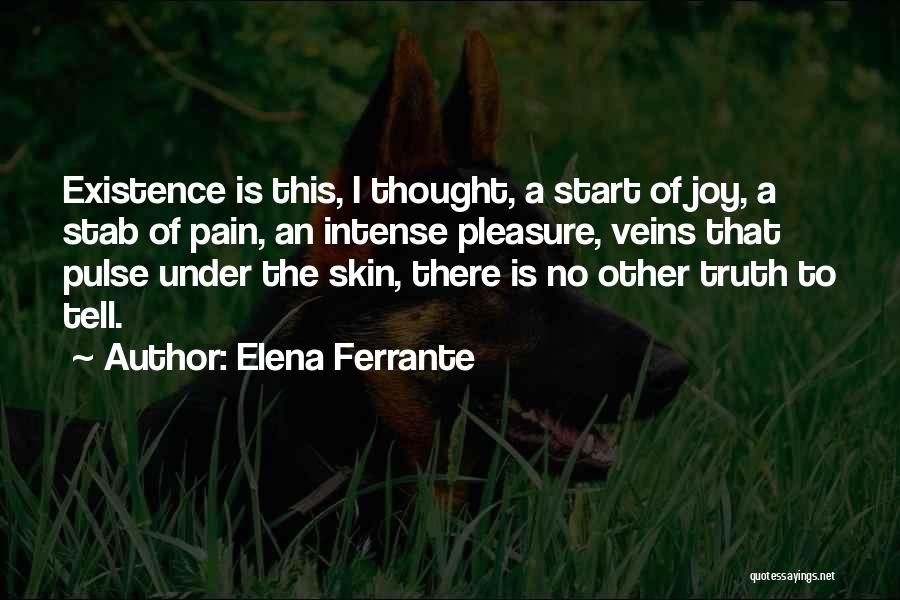 Intense Pain Quotes By Elena Ferrante