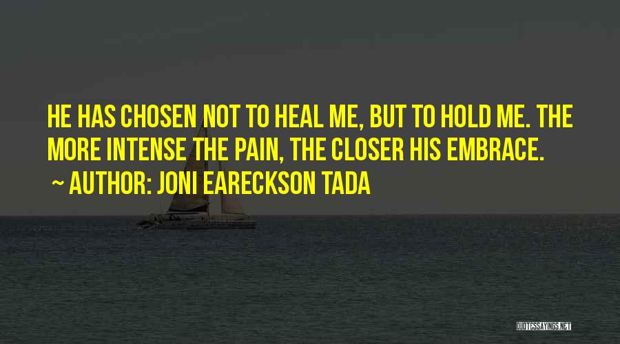 Intense Pain Quotes By Joni Eareckson Tada