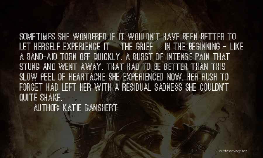 Intense Pain Quotes By Katie Ganshert