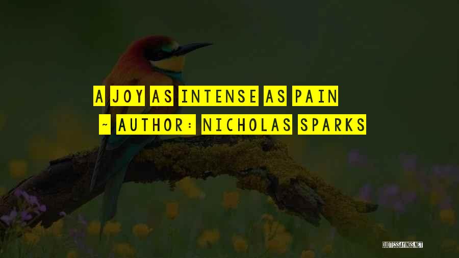 Intense Pain Quotes By Nicholas Sparks