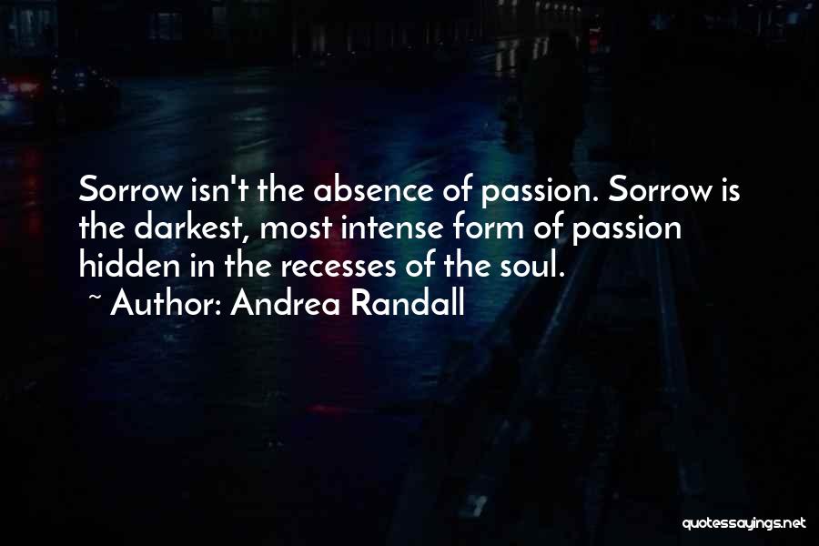 Intense Passion Quotes By Andrea Randall