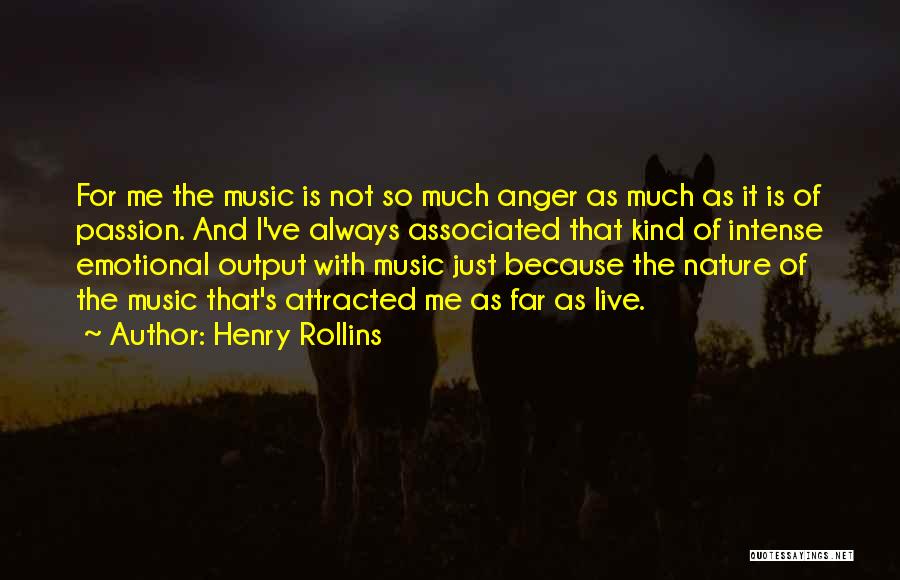 Intense Passion Quotes By Henry Rollins