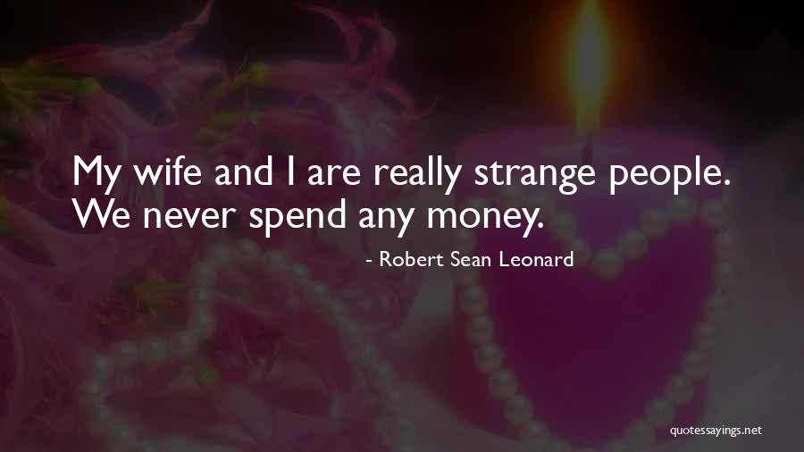 Intensely Devoted Quotes By Robert Sean Leonard Intensely Devoted Quotes By Robert Sean Leonard