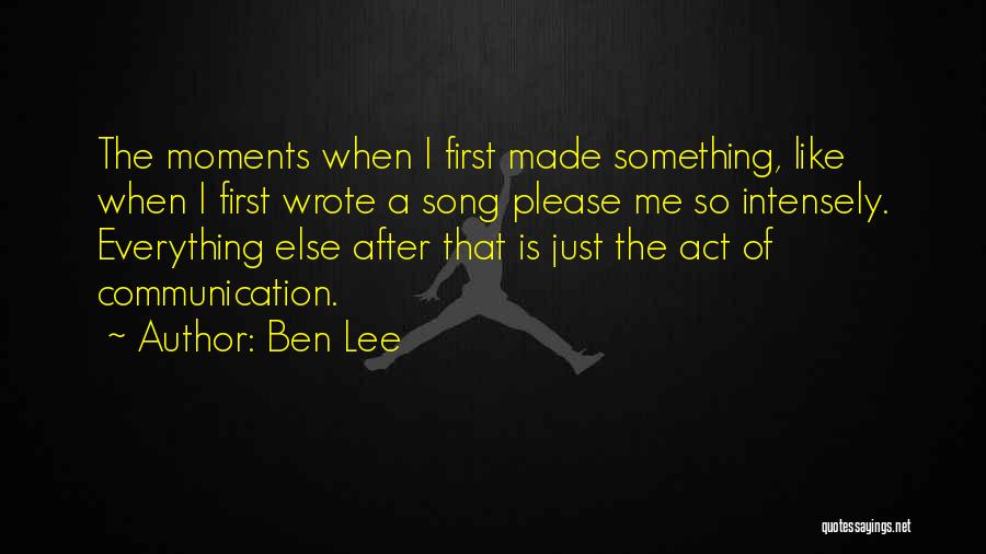 Intensely Quotes By Ben Lee