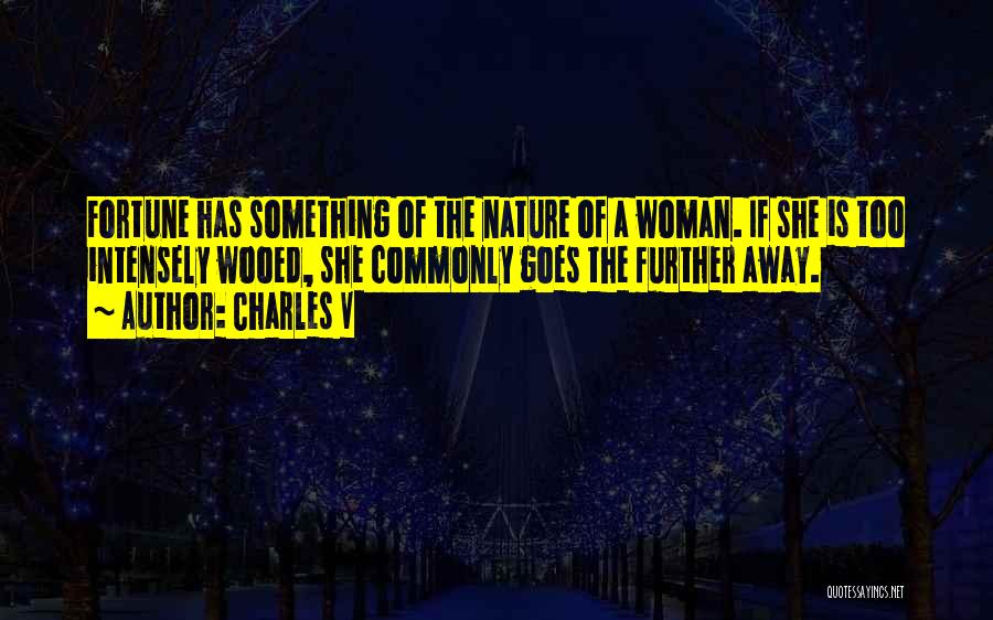 Intensely Quotes By Charles V