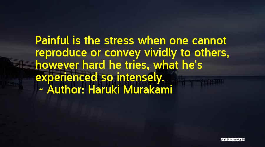 Intensely Quotes By Haruki Murakami