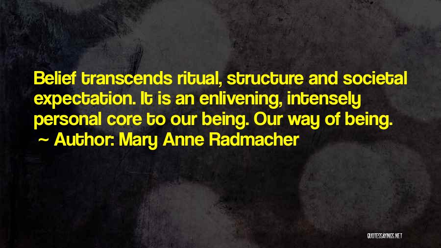 Intensely Quotes By Mary Anne Radmacher