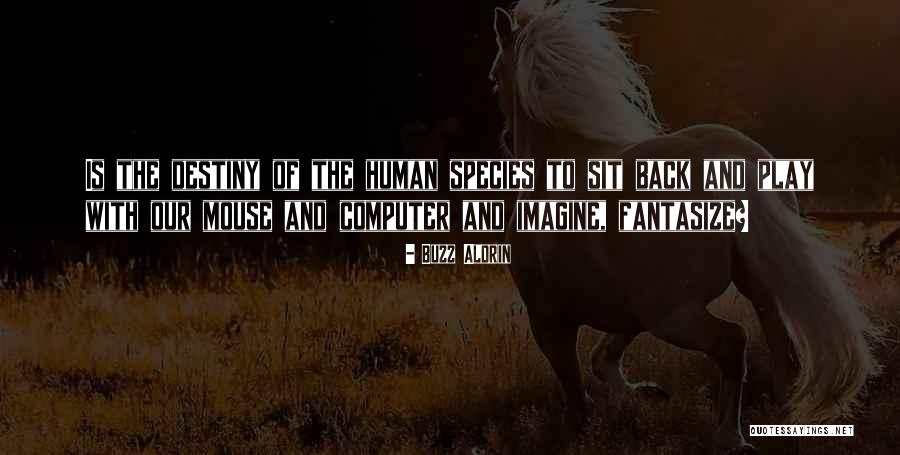 Intensify Poe Quotes By Buzz Aldrin Intensify Poe Quotes By Buzz Aldrin