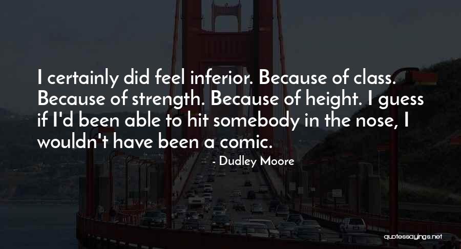 Intensify The Good Quotes By Dudley Moore Intensify The Good Quotes By Dudley Moore