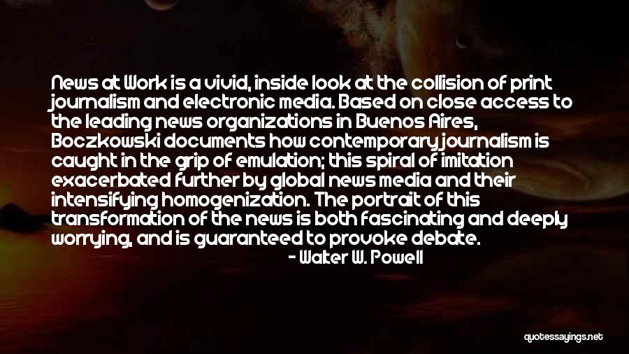Intensifying 7 Quotes By Walter W. Powell Intensifying 7 Quotes By Walter W. Powell