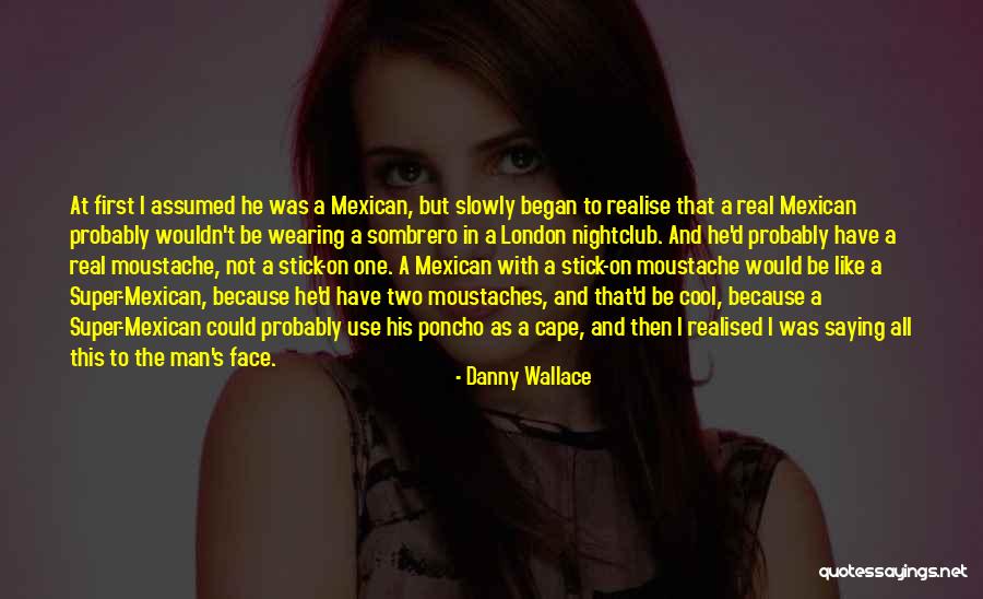Intension Quotes By Danny Wallace Intension Quotes By Danny Wallace