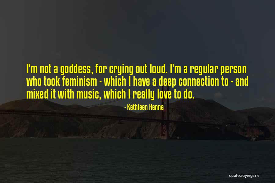 Intensity 10 Quotes By Kathleen Hanna Intensity 10 Quotes By Kathleen Hanna
