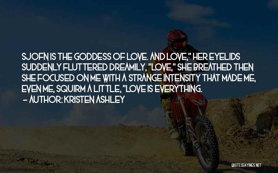 Intensity Of Love Quotes By Kristen Ashley