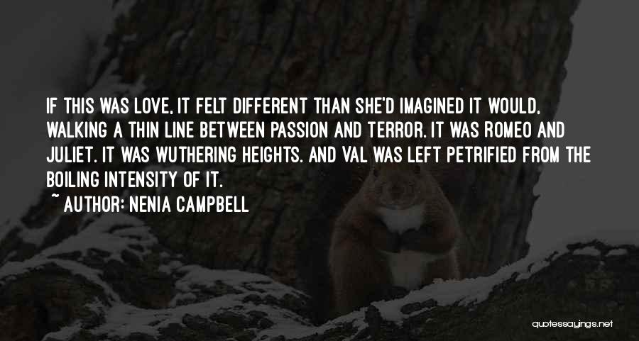 Intensity Of Love Quotes By Nenia Campbell