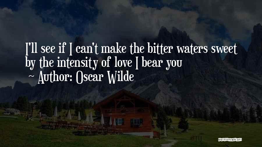 Intensity Of Love Quotes By Oscar Wilde