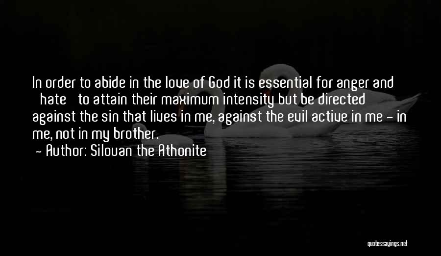 Intensity Of Love Quotes By Silouan The Athonite