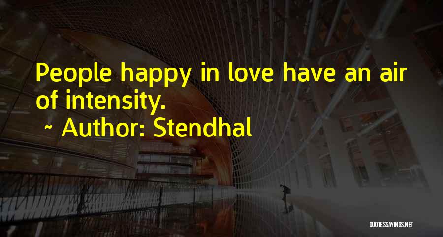 Intensity Of Love Quotes By Stendhal