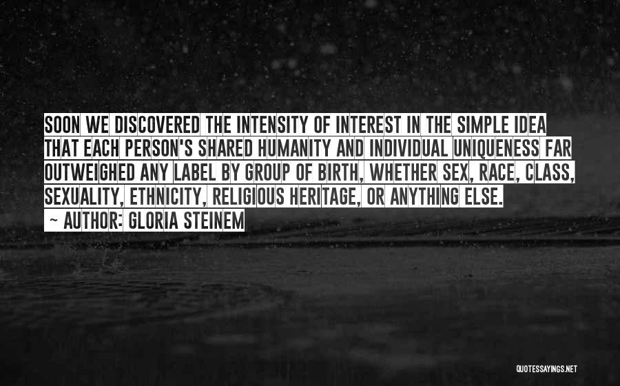 Intensity Quotes By Gloria Steinem