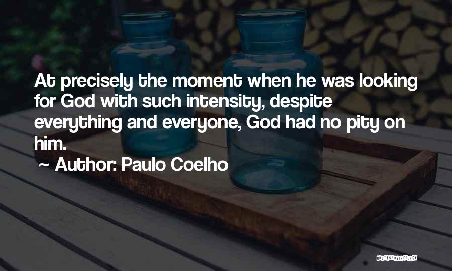 Intensity Quotes By Paulo Coelho