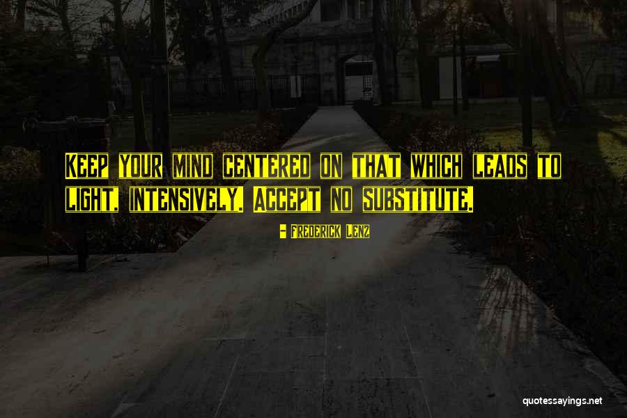 Intensively Quotes By Frederick Lenz Intensively Quotes By Frederick Lenz