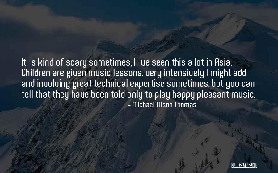 Intensively Quotes By Michael Tilson Thomas Intensively Quotes By Michael Tilson Thomas