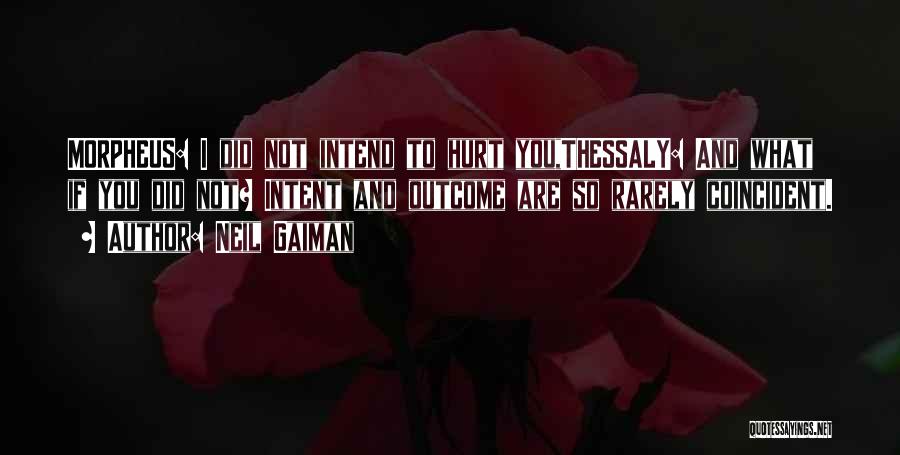 Intent To Hurt Quotes By Neil Gaiman