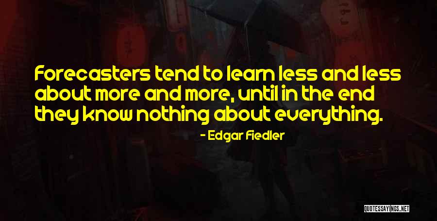 Intentan Rescatar Quotes By Edgar Fiedler Intentan Rescatar Quotes By Edgar Fiedler