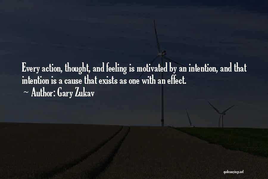 Intention And Action Quotes By Gary Zukav