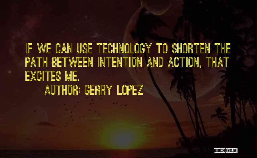 Intention And Action Quotes By Gerry Lopez