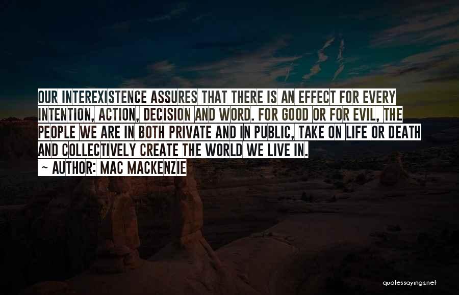 Intention And Action Quotes By Mac MacKenzie