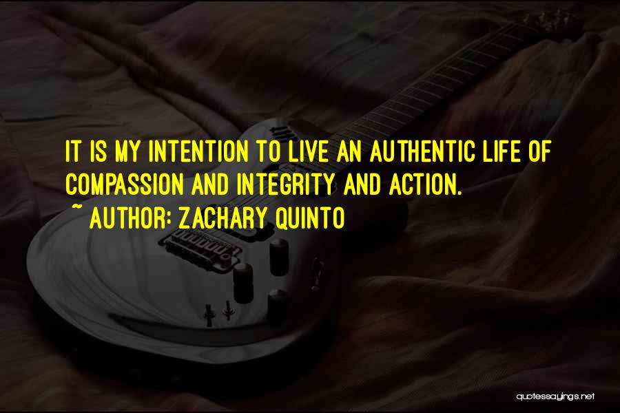 Intention And Action Quotes By Zachary Quinto