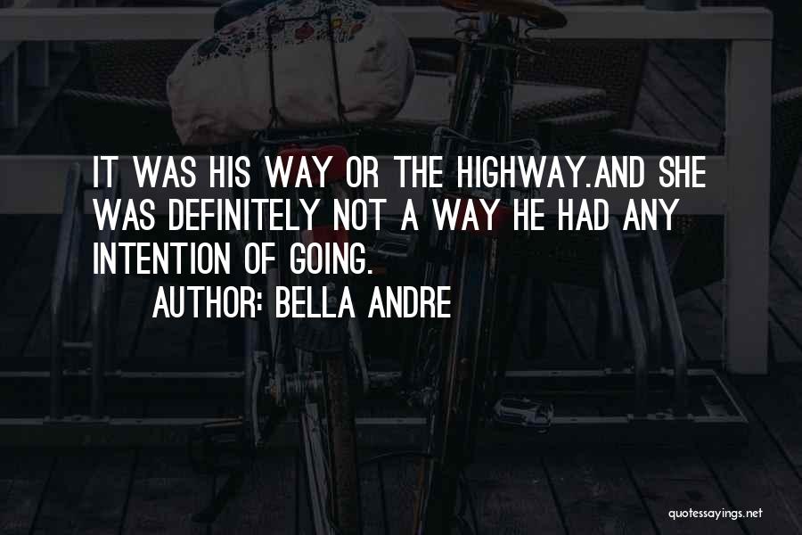 Intention Quotes By Bella Andre