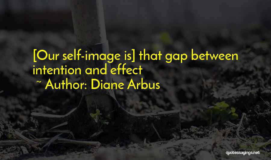 Intention Quotes By Diane Arbus