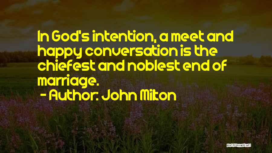 Intention Quotes By John Milton
