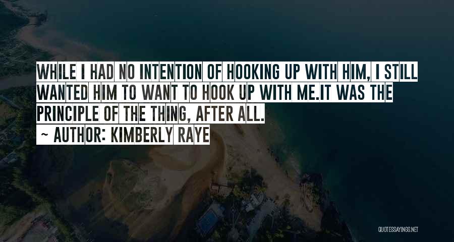 Intention Quotes By Kimberly Raye