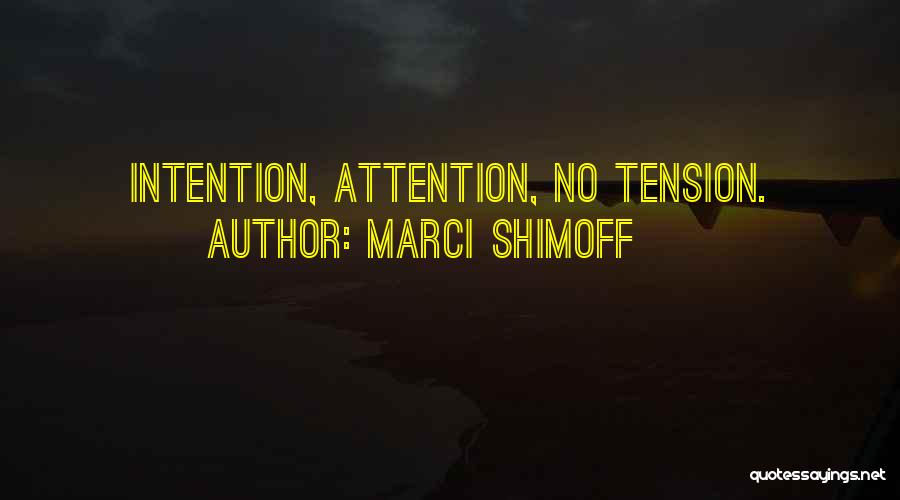 Intention Quotes By Marci Shimoff