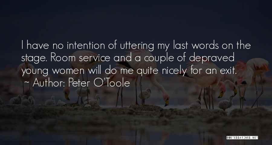 Intention Quotes By Peter O'Toole