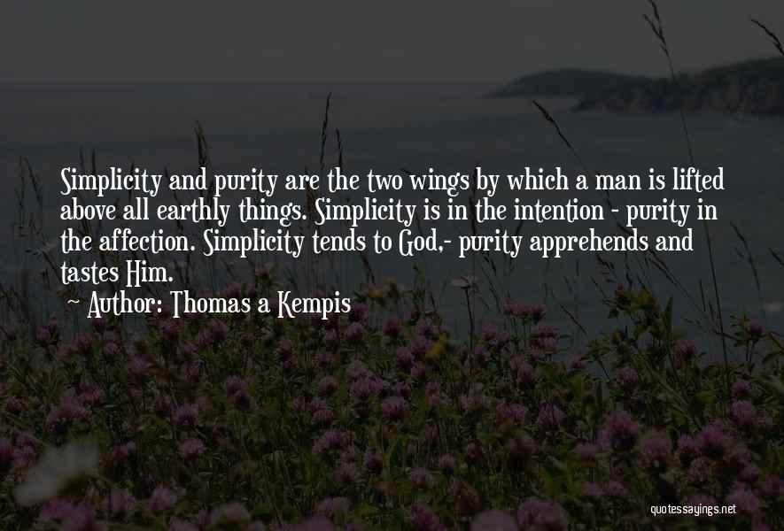 Intention Quotes By Thomas A Kempis