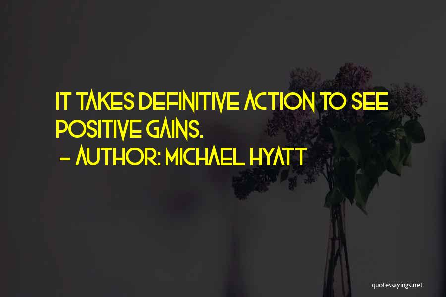 Intentional Action Quotes By Michael Hyatt