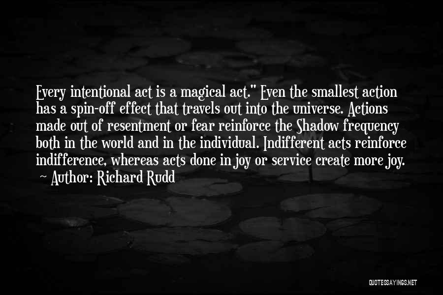 Intentional Action Quotes By Richard Rudd