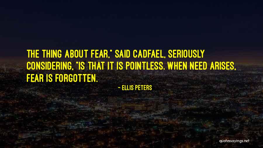 Intentional Cruelty Quotes By Ellis Peters