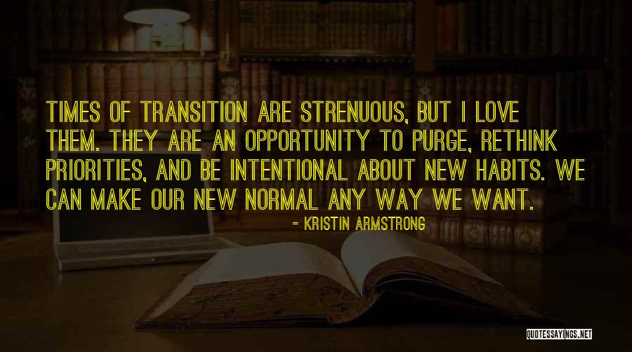 Intentional Love Quotes By Kristin Armstrong